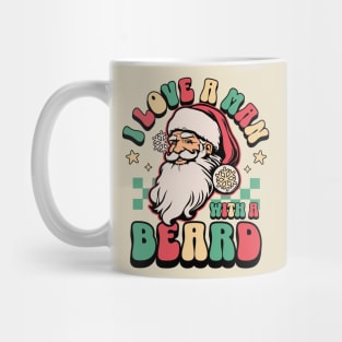 I Love a Man With A Beard Santa Claus - Christmas Pajamas Mug